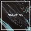 Follow You - Single