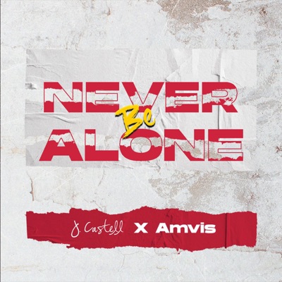 Never Be Alone - Single