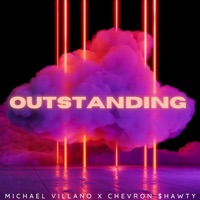 Outstanding (feat. Chevron $hawty) - Single - Michael Villano