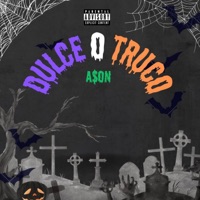 Dulce o Truco - Single - A$ON