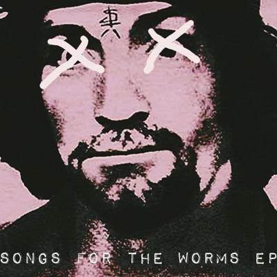 Songs For the Worms EP