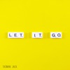 Let It Go (Deluxe Single) - Single