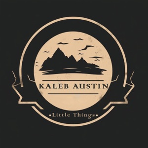 Kaleb Austin - Little Things - Line Dance Chorégraphe