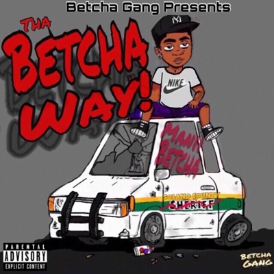 Tha Betcha Way - EP