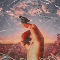 Be Back Soon (feat. Ruckus Flexxx) - Single - Phenom Flexxx