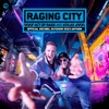 Raging City (Official Decibel Outdoor 2023 Anthem) - Single