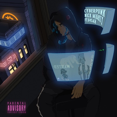 Cyberpunk (feat. Nick Mighty & 645AR) - Single