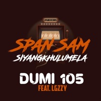 Span Sam Syakhulumela (feat. LgZzy) - Single - Dumi 105