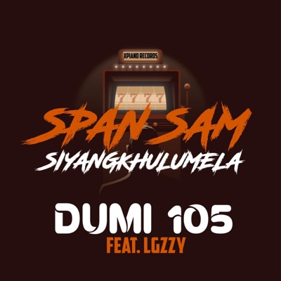 Span Sam Syakhulumela (feat. LgZzy) - Single