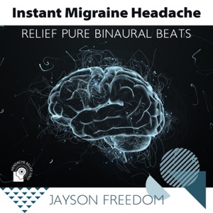 Instant Migraine Headache Relief Pure Binaural Beats