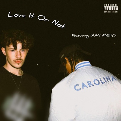 Love It Or Not (feat. IAAN MYERS) - Single
