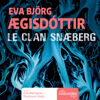 Le clan Snæberg - Eva Björg Ægisdóttir