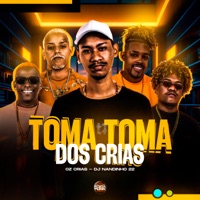 Toma Toma dos Crias - Single - Dj Nandinho 22 & oz crias