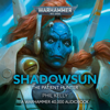 Shadowsun: The Patient Hunter: Warhammer 40,000 Characters Series (Unabridged) - Phil Kelly