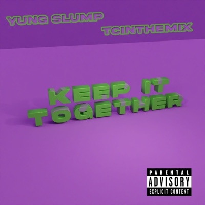 Keep It Together (feat. TCintheMix) - Single