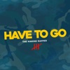 Have To Go - Single