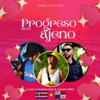 Progreso Ajeno (feat. Juguete Perez, Lil Bizz & Fauricio Cruz) [REMIX] - Single - Karmelo Productions