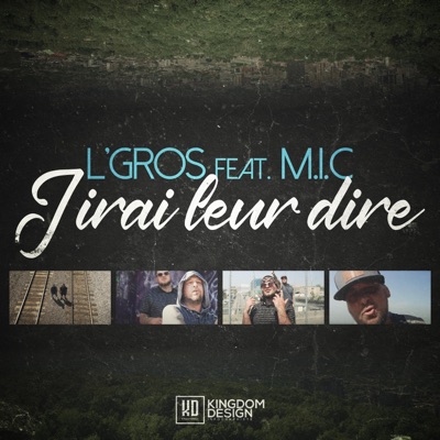 J'irai leur dire (feat. M.I.C) - Single
