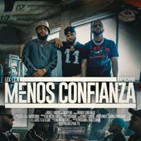 Menos Confianza (feat. Kapuchino) - Single - Lex & L.A