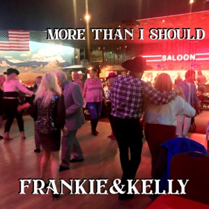Frankie & Kelly - More Than I Should - Line Dance Musik