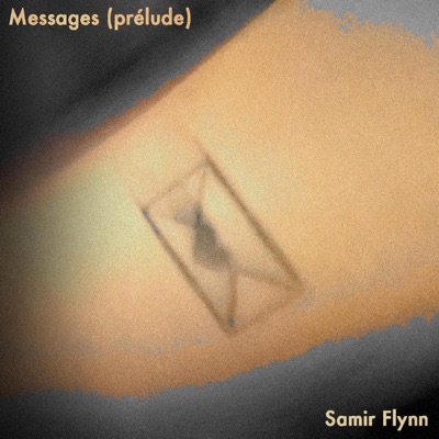 Messages (prélude) [feat. Samir Flynn] - EP