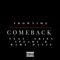 Comeback (feat. Aries Spears & HaHa Davis) - ShowTime GMG lyrics