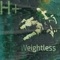 Weightless (feat. Nic Swan (1undread)) - H+ lyrics
