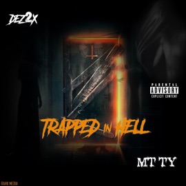 Trapped In Hell MT Ty & Dez2x