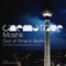 Out of Time in Berlin (Boss Axis Remix) - Mashk lyrics