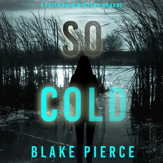 So Cold (A Faith Bold FBI Suspense Thriller—Book Two)