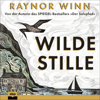 Wilde Stille - Raynor Winn