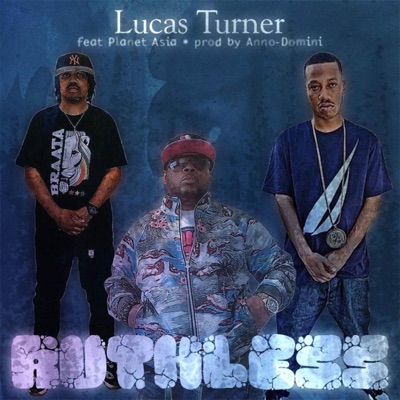 Ruthless (feat. Lucas Turner, Jimmi Da Grunt & Planet Asia) - Single