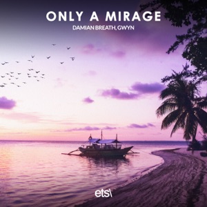 Only a Mirage - Single