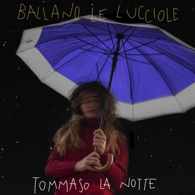 Ballano le lucciole - Tommaso La notte