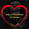 Hoje a Princesinha Vai Sentar (Slowed + Reverb) - Single
