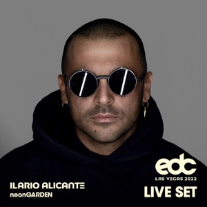 Ilario Alicante at EDC Las Vegas 2022: Neon Garden Stage (DJ Mix)