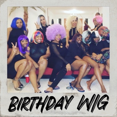 Birthday WIG - Single
