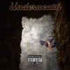 Underneath - Single (feat. WSG Pootie) - Single