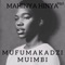 Mahinya hinya (feat. King ya strata) - Mufumakadzi Muimbi lyrics