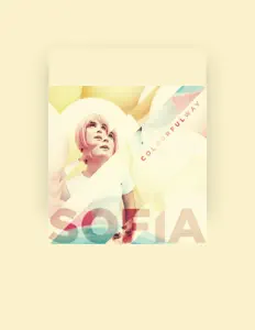 Ascolta Sofia, guarda video musicali, leggi la biografia, vedi le date del tour & altro!