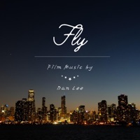 Fly (Film Music Project for She Remembers, He Forgets) - Single - Dan Lee