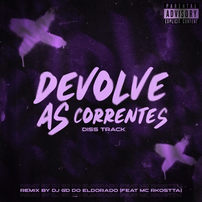 Devolve as Correntes (feat. Mc Rkostta) - Single