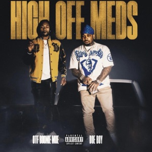 High Off Meds (feat. Doe Boy)