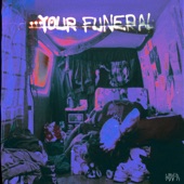 Your Funeral artwork