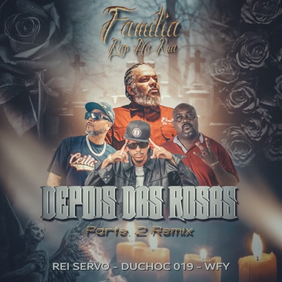 Depois das Rosas, Pt. 2 (Remix) [feat. Duchoc 019, Rei Servo & Wfy Questão de Honra] - Single