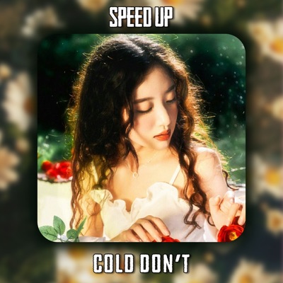 Cold Don't (Speed up) - Single