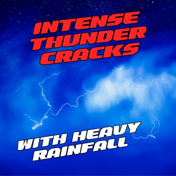 Intense Thunder Cracks with Heavy Rainfall
