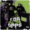 For All The Opps (feat. Josh Palijo) - Single