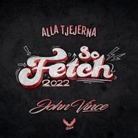 Alla Tjejerna (So Fetch 2022) (feat. Örnen) - Single - JOHN VINCE