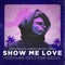 Show Me Love (feat. Robin S.) - Steve Angello, Laidback Luke & Vintage Culture lyrics